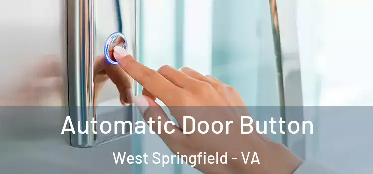 Automatic Door Button West Springfield - VA
