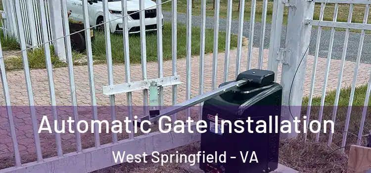 Automatic Gate Installation West Springfield - VA