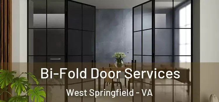 Bi-Fold Door Services West Springfield - VA