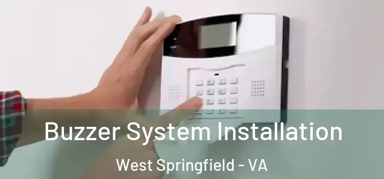 Buzzer System Installation West Springfield - VA