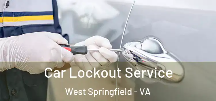 Car Lockout Service West Springfield - VA