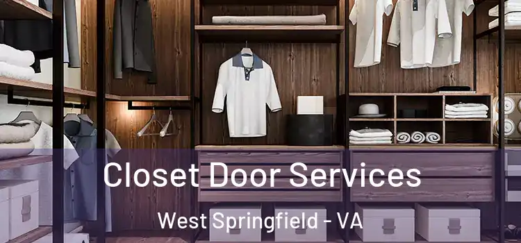 Closet Door Services West Springfield - VA