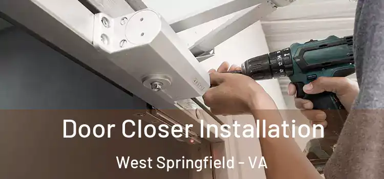 Door Closer Installation West Springfield - VA