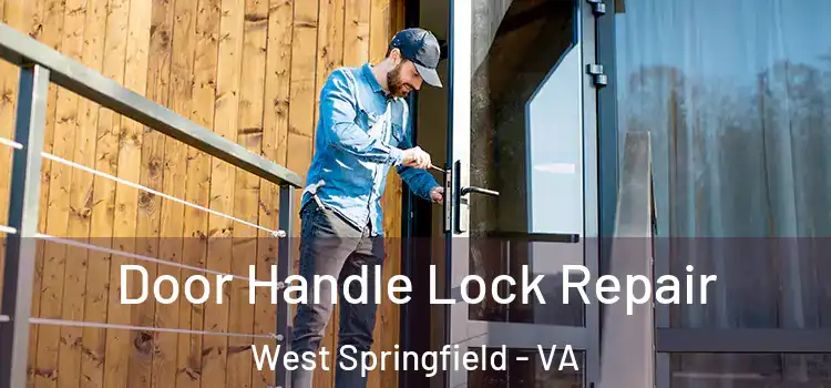 Door Handle Lock Repair West Springfield - VA
