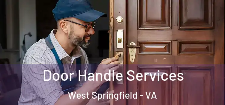 Door Handle Services West Springfield - VA