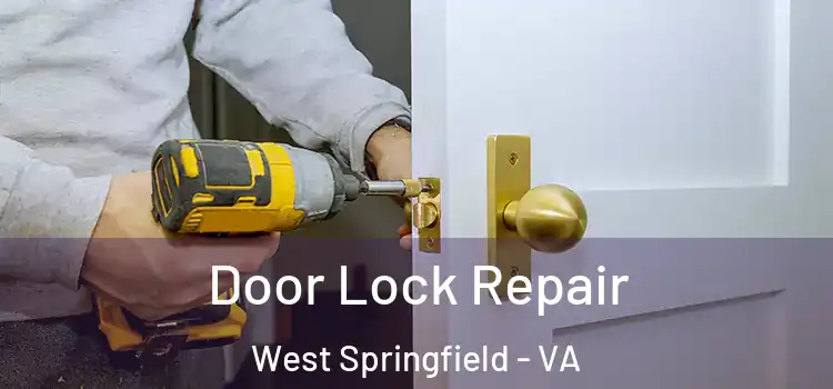 Door Lock Repair West Springfield - VA