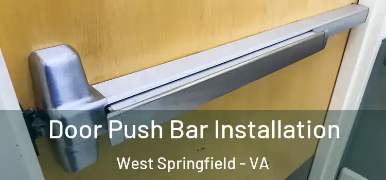Door Push Bar Installation West Springfield - VA