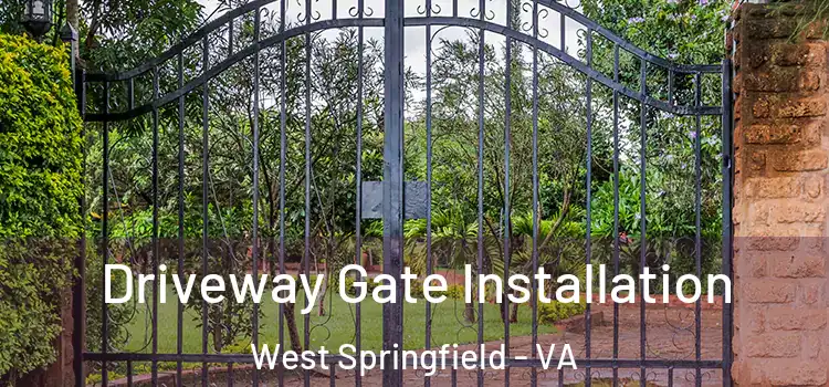 Driveway Gate Installation West Springfield - VA
