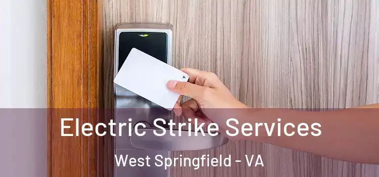 Electric Strike Services West Springfield - VA