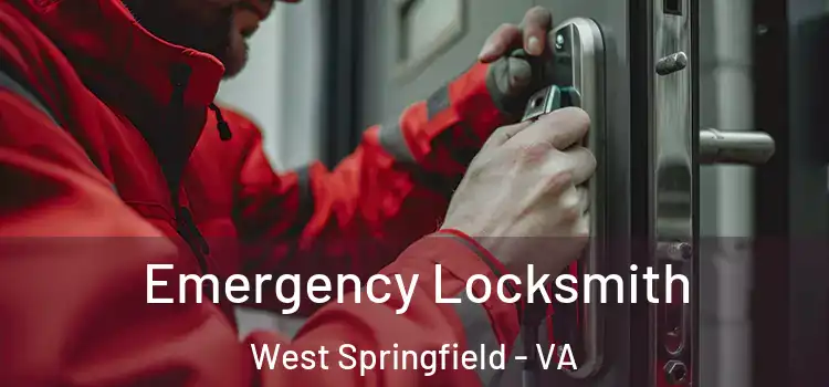 Emergency Locksmith West Springfield - VA