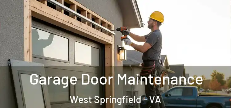 Garage Door Maintenance West Springfield - VA