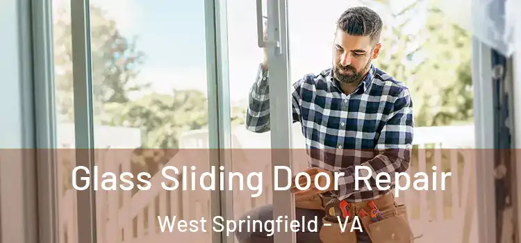 Glass Sliding Door Repair West Springfield - VA