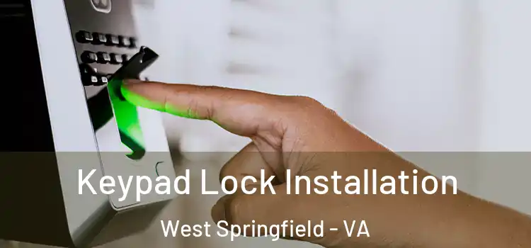 Keypad Lock Installation West Springfield - VA