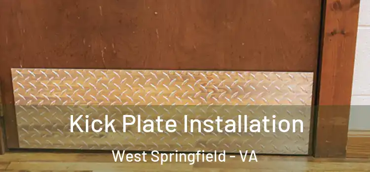 Kick Plate Installation West Springfield - VA