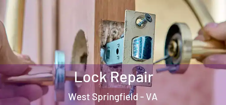 Lock Repair West Springfield - VA