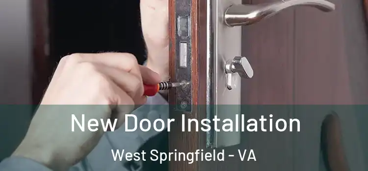 New Door Installation West Springfield - VA