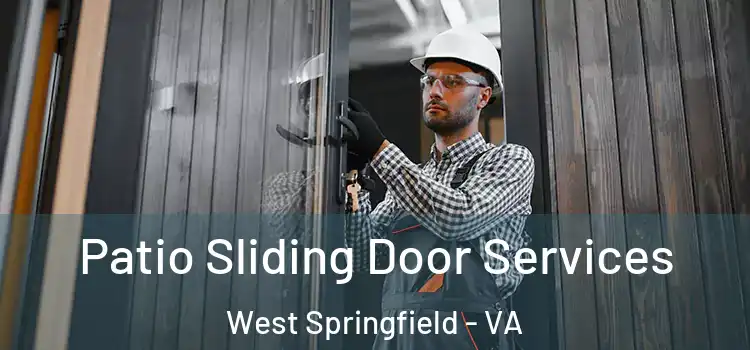 Patio Sliding Door Services West Springfield - VA