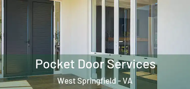 Pocket Door Services West Springfield - VA