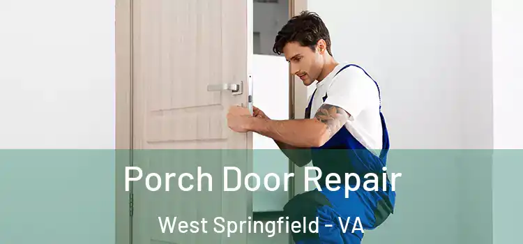  Porch Door Repair West Springfield - VA