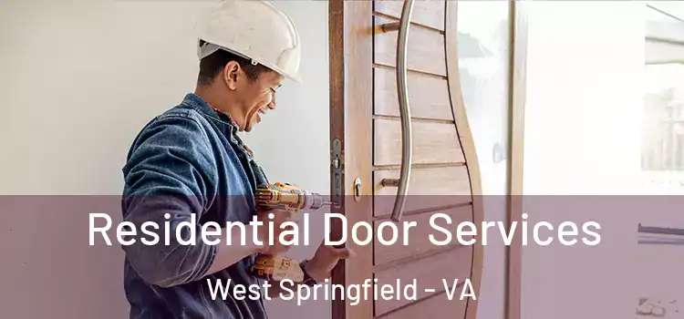 Residential Door Services West Springfield - VA