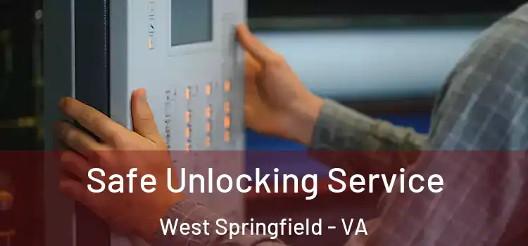 Safe Unlocking Service West Springfield - VA