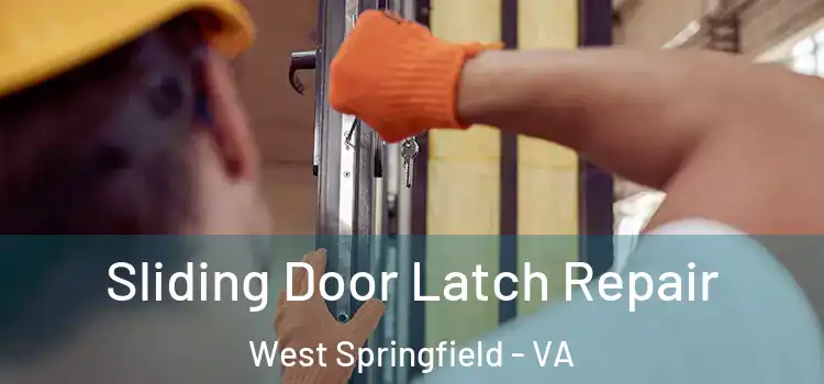 Sliding Door Latch Repair West Springfield - VA