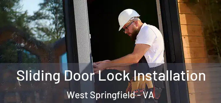 Sliding Door Lock Installation West Springfield - VA