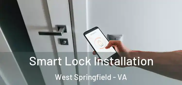 Smart Lock Installation West Springfield - VA